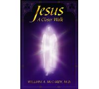 Jesus: A Closer Walk