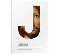 Jesus: A Very Brief History