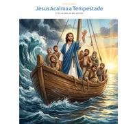 Jesus Acalma a Tempestade: A Paz no Meio do Mar Agitado (OwLira - Heróis da Bíblia)