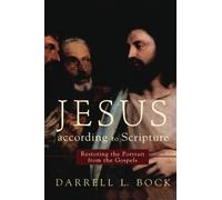 Jesus according to Scripture: Restoring the Portrait from the Gospels