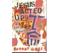 Jesus Acted Up: A Gay and Lesbian Manifesto