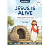 Jesus Alive! Christian Easter Activity Book for Toddlers - Bible Story, Coloring Pages & Preschool Learning (Ages 2-5): A Bible-Based Resurrection ... Kids (The Jesus Alive Easter Series)
