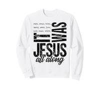 Jesus All Along Christian Faith Cross Scripture Inspiration Sweatshirt