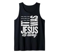 Jesus All Along Christian Faith Cross Scripture Inspiration Tank Top