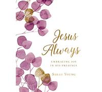 Jesus Always, Large Text Cloth Botanical Cover, with Full Scriptures: Embracing Joy in His Presence (A 365-Day Devotional) - The Perfect Christian New Year's Resolution Gift for Women