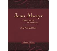Jesus Always Note-Taking Edition, Leathersoft, Burgundy, with Full Scriptures: Embracing Joy in His Presence (A 365-Day Devotional) - The Perfect Christian New Year's Resolution Gift