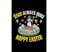 JESUS ALWAYS WINS | HAPPY EASTER: EASTER JOURNAL