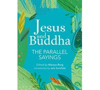 Jesus and Buddha: The Parallel Sayings
