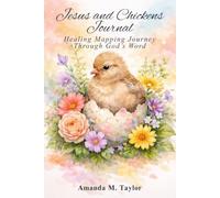 Jesus and Chickens Journal: Healing Mapping Journey Through God's Word
