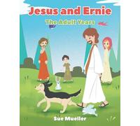Jesus and Ernie: The Adult Years