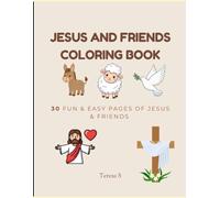 Jesus and Friends Coloring Book: 30 Inspiring Pages to Color