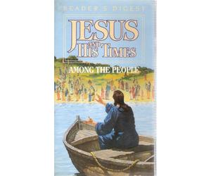 Jesus and His Times - Among The People