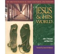Jesus and His World: An Archaeological and Cultural Dictionary