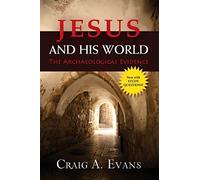Jesus and His World: The Archaeological Evidence