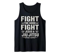 Jesus and Jiu Jitsu Fight The Good Fight Christian BJJ Tank Top