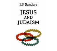 Jesus and Judaism by E. P. Sanders (5-Sep-2000) Paperback