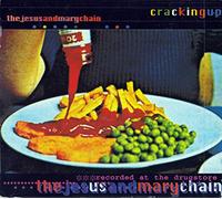 Jesus and Mary Chain - Cracking Up