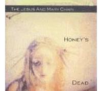 Jesus And Mary Chain - Honey's Dead
