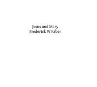 Jesus and Mary: or Catholic Hymns for Singing and Reading