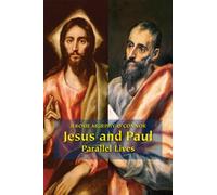 Jesus and Paul: Parallel Lives