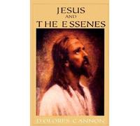 (Jesus and the Essenes) By Dolores Cannon (Author) Paperback on (Dec , 2000)