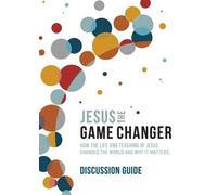 Jesus and the Game Changer Season 1 Discussion Guide