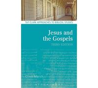 Jesus and the Gospels (T&T Clark Approaches to Biblical Studies)