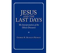 Jesus and the Last Days: The Interpretation of the Olivet Discourse