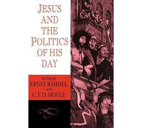 Jesus and the Politics of his Day (Cambridge Paperback Library)