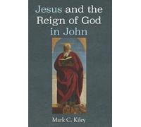 Jesus and the Reign of God in John