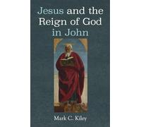 Jesus and the Reign of God in John