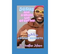 Jesus and Whole Lot of Coffee: Daily Joyful Nuggets