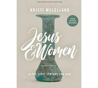 Jesus and Women - Bible Study Book with Video Access: In the First Century and Now