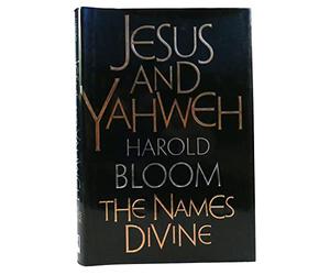 Jesus and Yahweh: The Names Divine