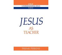 Jesus as Teacher (Understanding Jesus Today)
