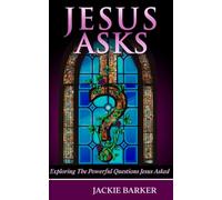 Jesus Asks: An exploration of God through questions.