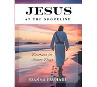 Jesus at the Shoreline: A Devotion for Sandy Days
