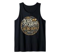 Jesus Ate Bread Be Like Jesus Christian Baker Tank Top