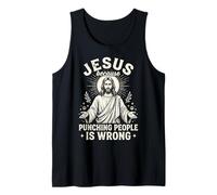 Jesus Because Punching People is Wrong Tank Top
