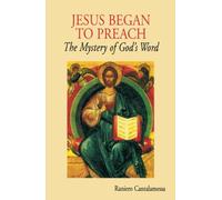 Jesus Began to Preach: The Mystery of God's Word