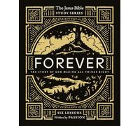 Forever Bible Study Guide: The Story of God Making All Things Right (Jesus Bible Study Series)