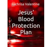 Jesus' Blood Protection Plan