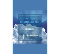 Jesus Blows Catastrophic Fart. Peter Laughs