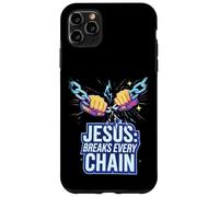Jesus Breaks Every Chain Case for iPhone 11 Pro Max