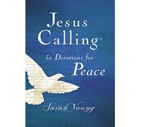 Jesus Calling, 50 Devotions for Peace, Hardcover, with Scripture References: Scripture-Based Devotions for Spiritual Growth (A 50-Day Devotional)