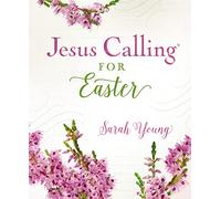Jesus Calling for Easter, Padded Hardcover, with Full Scriptures: 50 Easter Devotions with Written-Out Scriptures (A 50-Day Devotional) - The Perfect Christian Gift for Lent and Easter