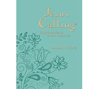 Jesus Calling, Large Text Teal Leathersoft, with Full Scriptures: Enjoying Peace in His Presence (a 365-Day Devotional)