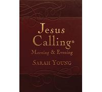 Jesus Calling Morning and Evening, Brown Leathersoft Hardcover, with Scripture References : Yearlong Guide to Inner Peace and Spiritual Growth (A 365-Day Devotional)