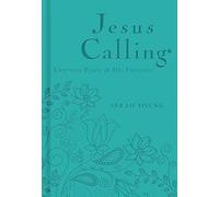 Jesus Calling, Teal Leathersoft, with Scripture References : Enjoying Peace in His Presence (a 365-Day Devotional)