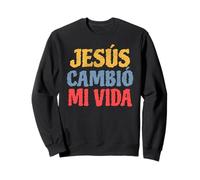 Jesus Cambio Mi Vida Christian Faith Testimony Inspiration Sweatshirt
